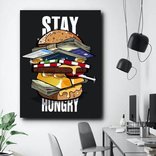 Stay Hungry Canvas Art